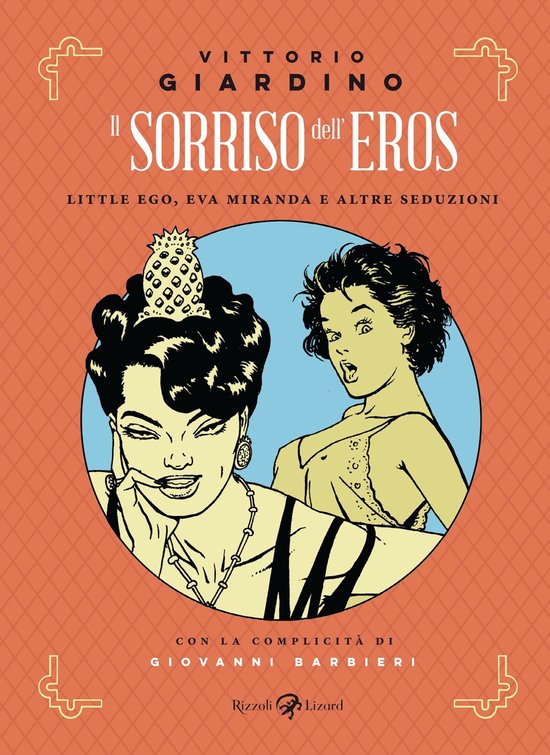 Boekomslag met Vittorio Giardino's 'Il Sorriso dell'Eros'. Twee vrouwen, één met hoofdtooi, worden afgebeeld op een oranje achtergrond.