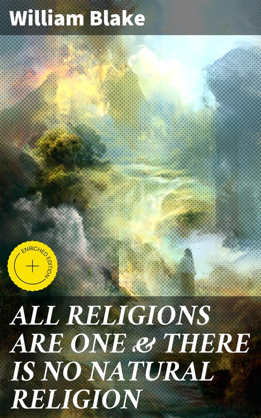 ALL RELIGIONS ARE ONE & THERE IS NO NATURAL RELIGION - cover