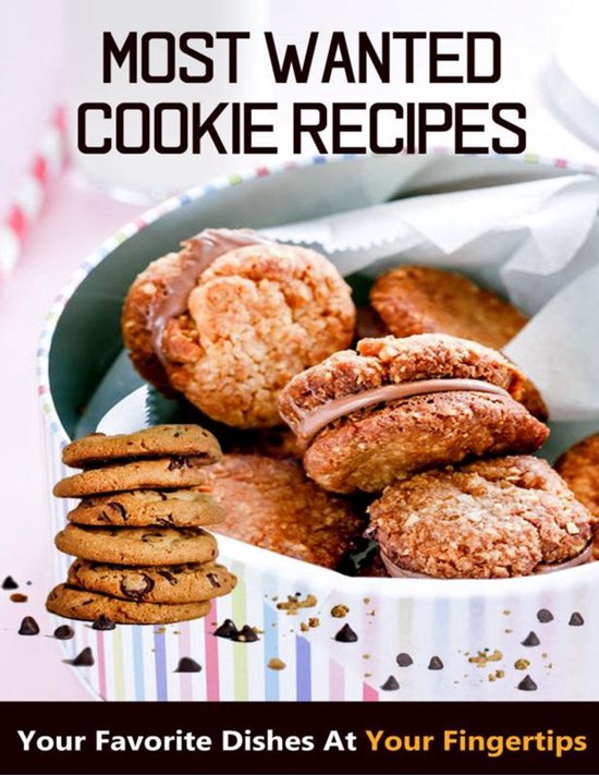 Most Wanted Recipes - Most Wanted Cookie Recipes - cover