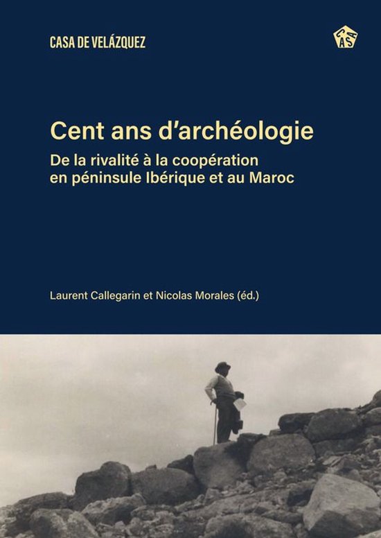 Collection de la Casa de Velázquez - Cent ans d’archéolo ... - cover