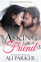 Asking For A Friend 3 - Asking For A Friend Book 3