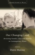 Gender Studies in Wales - Our Changing Land