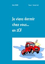 Je viens dormir chez vous... En 2CV (T2)