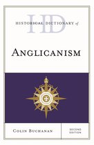 Historical Dictionaries of Religions, Philosophies, and Movements Series - Historical Dictionary of Anglicanism