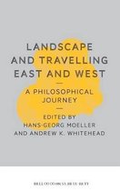 Landscape And Travelling East And West: A Philosophical Jour