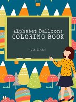 Alphabet Balloons Coloring Book for Kids Ages 3+ (Printable Version)
