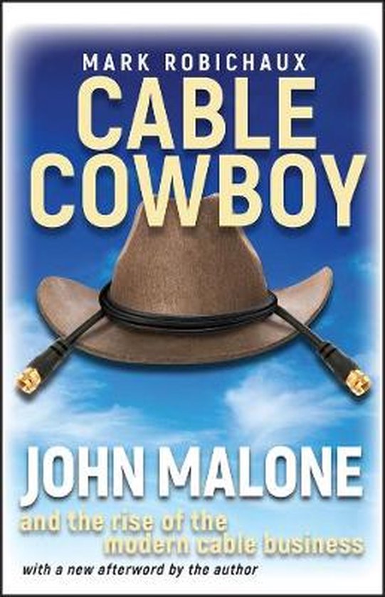 Cable Cowboy John Malone & The Rise Of T