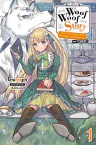 Woof Woof Story (light novel) 1 - Woof Woof Story: I Told You to Turn Me Into a Pampered Pooch, Not Fenrir!, Vol. 1 (light novel)