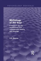 Psychology Revivals - Mythology of the Soul (Psychology Revivals)