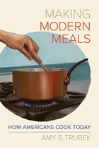 California Studies in Food and Culture 66 - Making Modern Meals