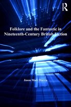 Folklore and the Fantastic in Nineteenth-Century British Fiction