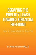 Escaping the Poverty Leash Towards Financial Freedom!