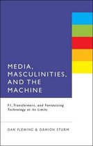 Media, Masculinities And The Machine