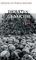 Debates in World History- Debating Genocide