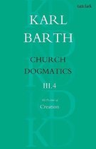 Church Dogmatics- Church Dogmatics The Doctrine of Creation, Volume 3, Part 4