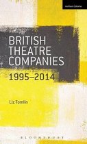 British Theatre Companies: 1995-2014