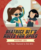 Beatrice Bly's Rules for Spies- Beatrice Bly's Rules for Spies 2: Mystery Goo