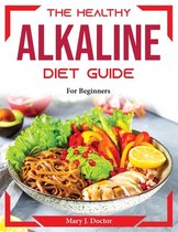 The Healthy Alkaline Diet Guide