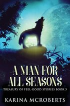 Treasury of Feel-Good Stories-A Man For All Seasons