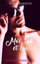 Moi, toi... et lui (Young Romance, tome 1)