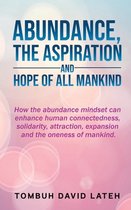 Abundance, the Aspiration and Hope of All Mankind