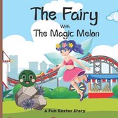 The Fairy With The Magic Melon
