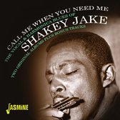 Shakey Jake - Call Me When You Need Me. The Vocal & Harmonica Bl (CD)