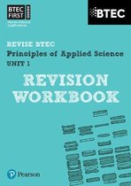 BTEC First in Applied Science: Principles of Applied Science Unit 1 Revision Workbook