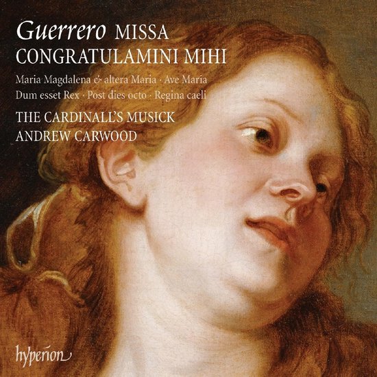 Albumcover met een close-up van een schilderij van een vrouw met rood haar, met de tekst 'Guerrero MISSA CONGRATULAMINI MIHI' en 'THE CARDINALL'S MUSICK ANDREW CARWOOD'