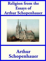 Religion from the Essays of Arthur Schopenhauer