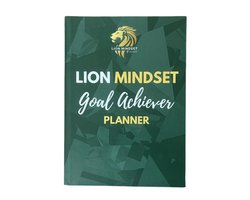 Lion Mindset Goal Achiever Planner | Agenda | To-Do- List | Doelen | Intenties | Affirmaties | Persoonlijke Ontwikkeling | Zelfvertrouwen | Productiviteit | Focus | Quotes | A5 | Leeslint | Ongetadeerd