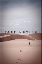 Walljar - Keep moving - Muurdecoratie - Poster met lijst