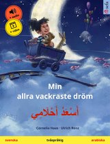 Sefa bilderböcker på två språk - Min allra vackraste dröm – أَسْعَدُ أَحْلَامِي (svenska – arabiska)