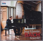 Bach bewerkt - Jaap Eilander piano