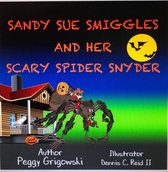 Sandy Sue Smiggles and Her Scary Spider Snyder
