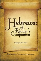 Hebrews: a Reader's Companion