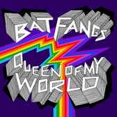 Bat Fangs - Queen Of My World (LP)