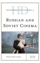 Historical Dictionaries of Literature and the Arts - Historical Dictionary of Russian and Soviet Cinema