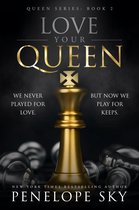 Queen 2 - Love Your Queen
