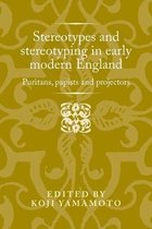 Politics, Culture and Society in Early Modern Britain- Stereotypes and Stereotyping in Early Modern England