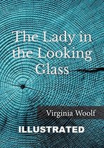 The Lady in the Looking-Glass Illustrated