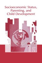 Monographs in Parenting Series - Socioeconomic Status, Parenting, and Child Development