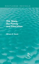 Routledge Revivals - The State, the Family and Education (Routledge Revivals)