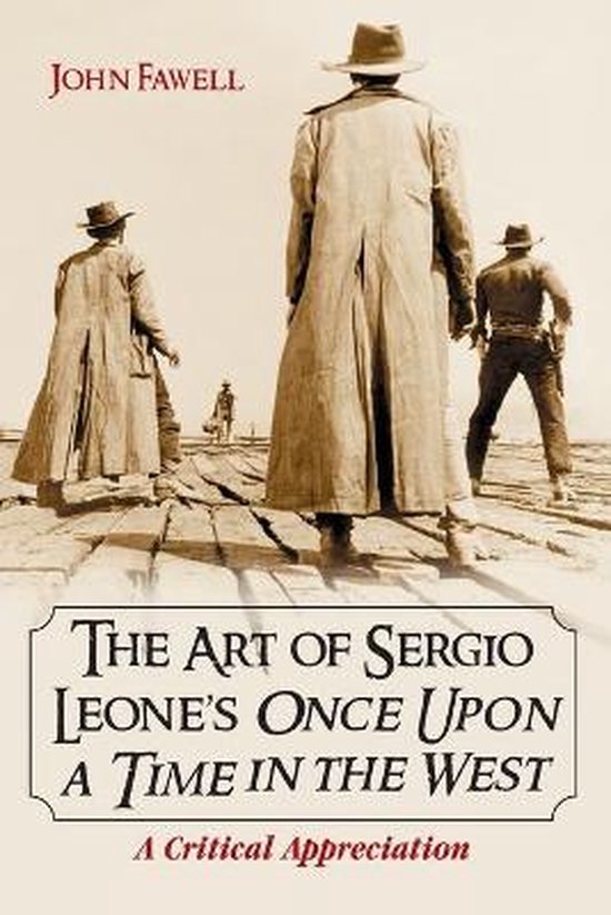 The Art of Sergio Leone's Once Upon a Time in the West