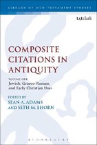 The Library of New Testament Studies- Composite Citations in Antiquity