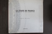 Stade de France - Memoire d'un chantier - voetbalstadion