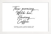 JUNIQE - Poster met houten lijst Johnny Cash quote -13x18 /Wit & Zwart