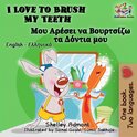English Greek Bilingual Book for Children - I Love to Brush My Teeth Μου Αρέσει να Βουρτσίζω τα Δόντια μου