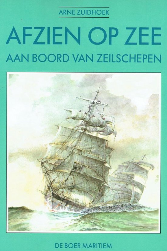 9789026920431 - Afzien op zee: aan boord van zeilschepen