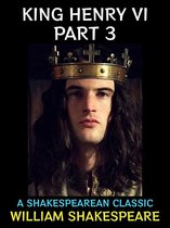 William Shakespeare Collection 2 - King Henry VI Part 3